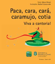Paca, Cara, Cará, Caramujo, Cotia – Viva a Cantoria!